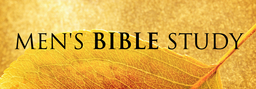 Ministry Highlights – Men’s Bible Study