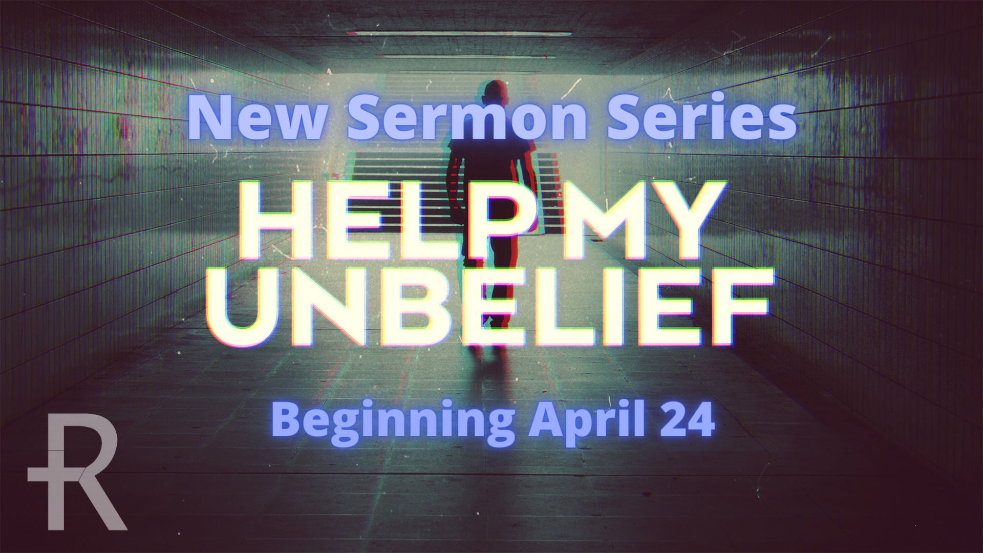 Sermon Series: Help My Unbelief