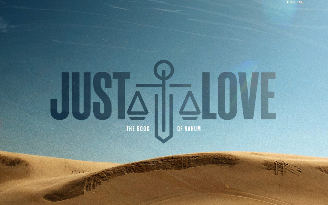 Sermon Series on “Just Love”