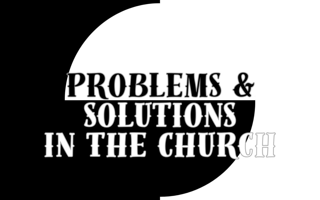 New Sermon Series – 1 Corinthians “Problems & Solutions in the Church”