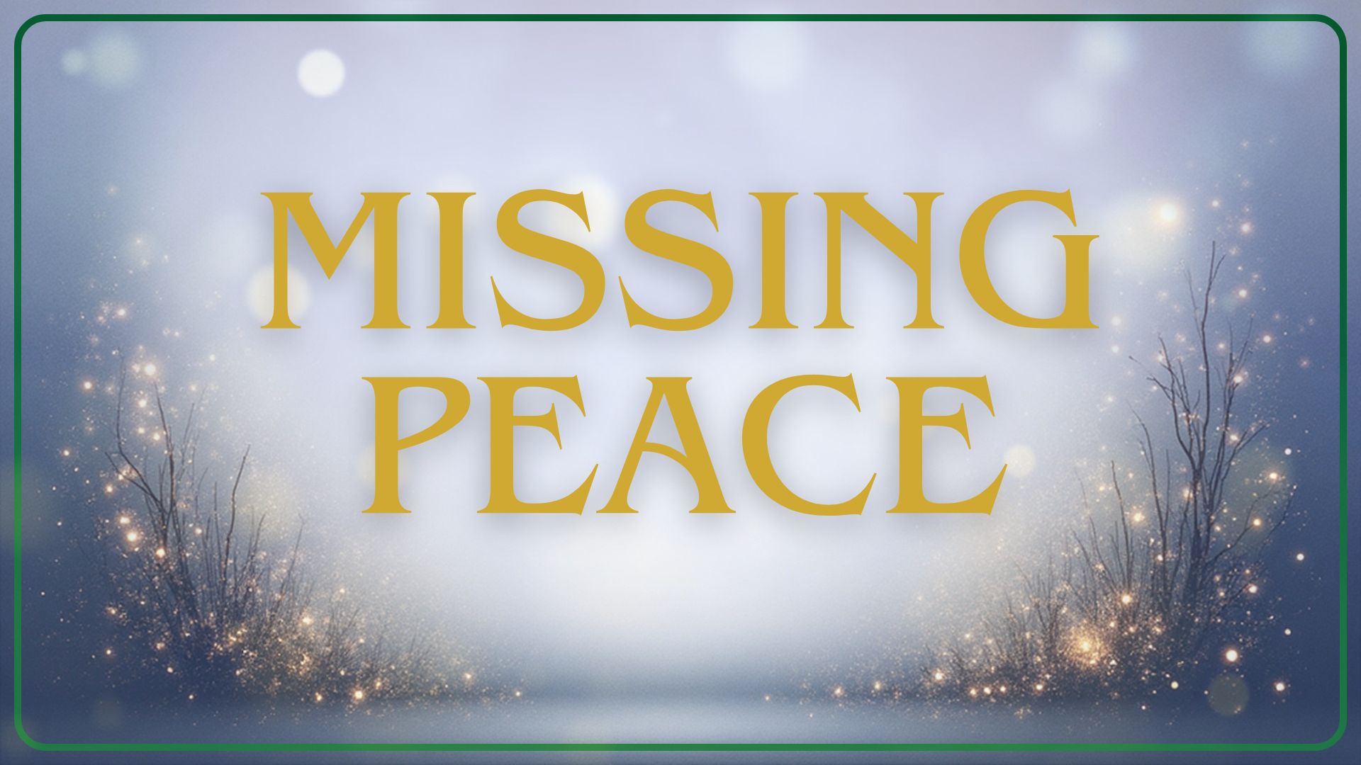 2025 Advent Title Slide (Missing Peace)