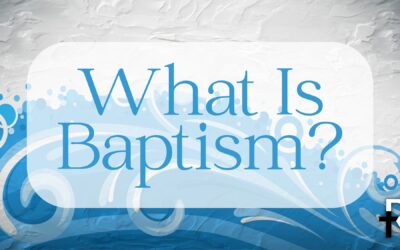What Is Baptism?