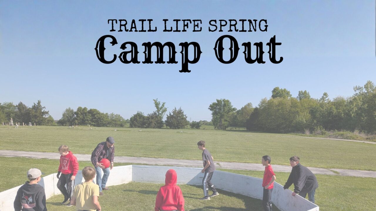 Trail Life Spring Camp Out - Richland Baptist Church