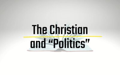 The Christian and “Politics”